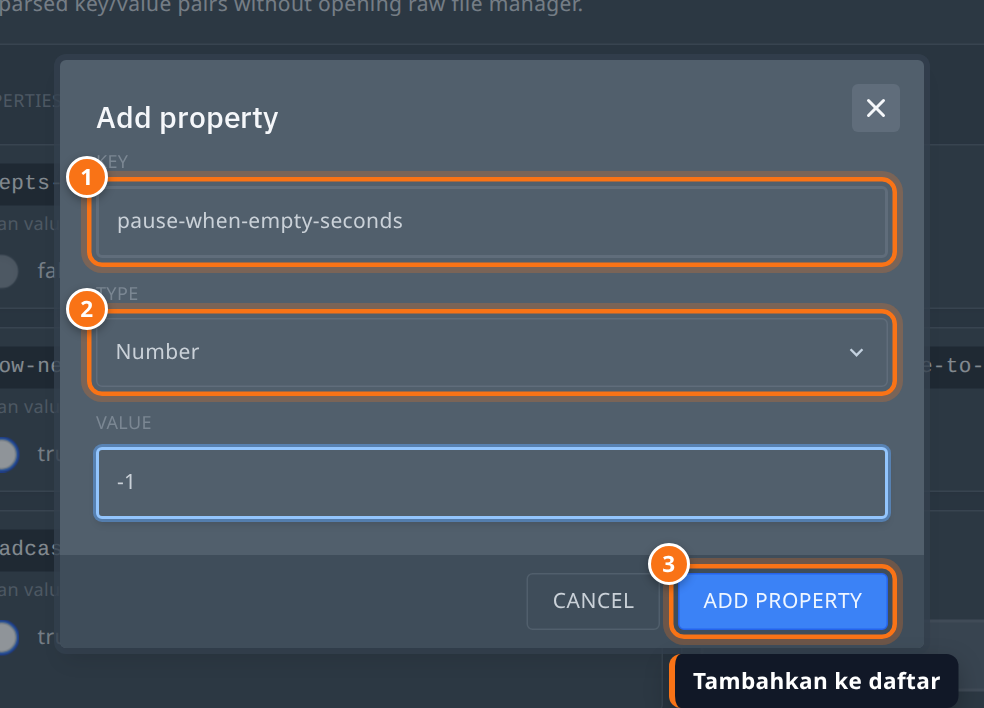 Jendela Add property diisi key pause-when-empty-seconds dengan type Number dan value -1